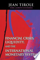 Financial Crises  Liquidity  and the International Monetary System