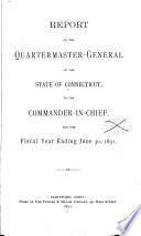 Report of the Quarter-Master-General, State of Connecticut, to the General Assembly ...