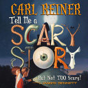 Tell Me a Scary Story   But Not Too Scary  Book