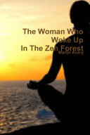 The Woman Who Woke Up In The Zen Forest