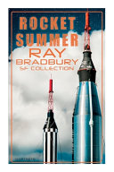 Rocket Summer  Ray Bradbury SF Collection  Illustrated   Space Stories  Jonah of the Jove Run  Zero Hour  Rocket Summer  Lorelei of T