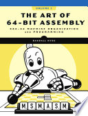 The Art of 64 Bit Assembly  Volume 1