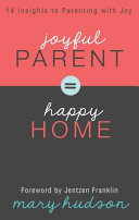 Joyful Parent, Happy Home