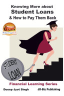 Knowing More about Student Loans & How to Pay Them Back