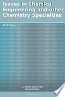 Issues In Chemical Engineering And Other Chemistry Specialties 2011 Edition