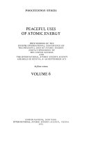 Peaceful Uses of Atomic Energy  Small and medium power reactors  desalination and agro industrial complexes  role of research reactors  impact of nuclear energy in developing countries Book