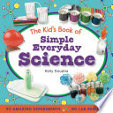The Kid s Book of Simple Everyday Science