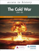 Access to History: the Cold War 1941 95 Fourth Edition (for AQA and OCR)