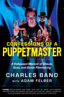 link to Confessions of a puppetmaster : a Hollywood memoir of ghouls, guts, and gonzo filmmaking in the TCC library catalog