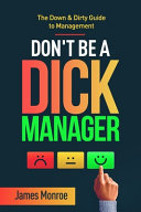 Don t Be a Dick Manager Book