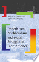 Imperialism, Neoliberalism And Social Struggles in Latin America