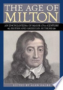 The Age of Milton  An Encyclopedia of Major 17th Century British and American Authors