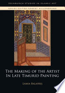 Making of the Artist in Late Timurid Painting