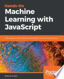 Hands on Machine Learning with JavaScript Book