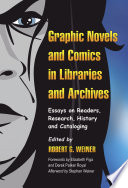 Graphic Novels And Comics In Libraries And Archives