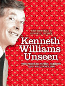Kenneth Williams Unseen: The private notes, scripts and photographs