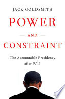 Power and Constraint  The Accountable Presidency After 9 11