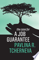 The Case for a Job Guarantee Book