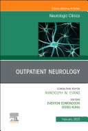 Outpatient Neurology, An Issue of Neurologic Clinics, E-Book