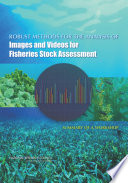 Robust Methods for the Analysis of Images and Videos for Fisheries Stock Assessment Book