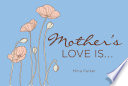 Mother s Love Is       Book