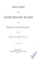 Annual Report of the Light-House Board of the United States to the Secretary of the Treasury