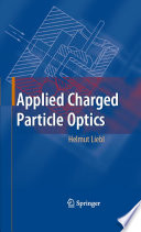 Applied Charged Particle Optics Book