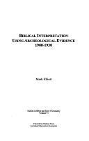 Biblical Interpretation Using Archeological Evidence, 1900-1930