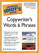 The Complete Idiot's Guide to Copywriter's Words And Phrases
