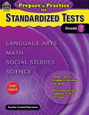 Prepare & Practice for Standardized Tests Grade 6