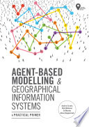 Agent Based Modelling and Geographical Information Systems Book