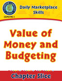 Daily Marketplace Skills: Value of Money and Budgeting Gr. 6-12