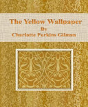 The Yellow Wallpaper by Charlotte Perkins Gilman Pdf/ePub eBook