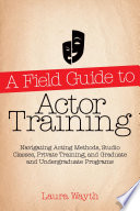 A Field Guide to Actor Training Book