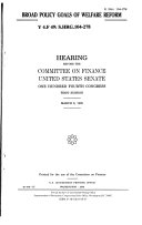 104 1 Hearing  Broad Policy Goals of Welfare Reform  S Hrg  104 278