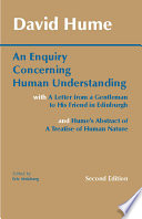 An Enquiry Concerning Human Understanding    with  A Letter from a Gentleman to His Friend in Edinburgh    and  An Abstract of a Treatise of Human Nature Book PDF