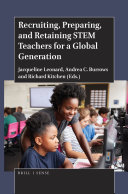Recruiting, Preparing, and Retaining STEM Teachers for a Global Generation