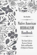 Native American Herbalist's Handbook
