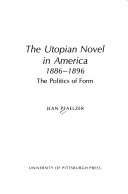 The Utopian Novel in America, 1886-1896