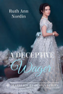 A Deceptive Wager (An Enemies to Lovers Regency Romance)