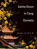 Settle Down In Tang Dynasty