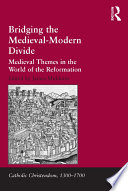 Bridging the Medieval Modern Divide
