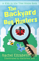 The Backyard Bug Hunters (Kids in the Tree House, #2) [Pdf/ePub] eBook