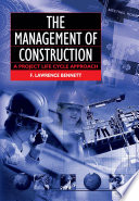 The Management of Construction  A Project Lifecycle Approach