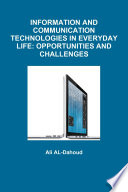 INFORMATION AND COMMUNICATION TECHNOLOGIES IN EVERYDAY LIFE  OPPORTUNITIES AND CHALLENGES