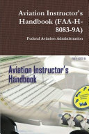 Aviation Instructor s Handbook  FAA H 8083 9A 