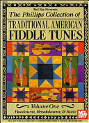 The Phillips Collection of Traditional American Fiddle Tunes Vol 1 [Pdf/ePub] eBook