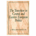 The Transition in Central and Eastern European Politics