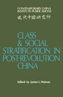 Image for Class and Social Stratification in Post-Revolution China (Contemporary China Institute Publications)
