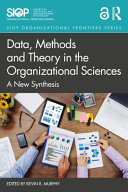 Data  Methods  and Theory in the Organizational Sciences Book
